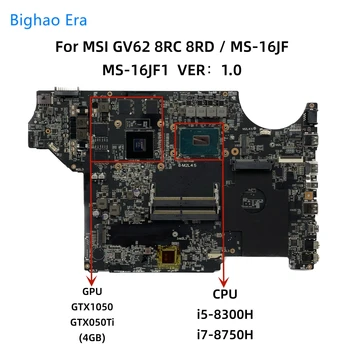MSI GV62 8RC 8RD MS-16JF Laptop Anakart ı5-8300H ı7-8750H CPU GTX1050 GTX1050Tı 4GB-GPU DDR4 MS-16JF1 VER: 1.0